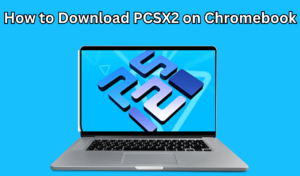 How to Download PCSX2 on Chromebook